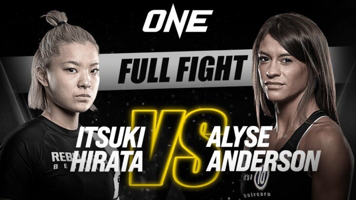 Itsuki Hirata vs. Alyse Anderson | ONE Championship Full Fight