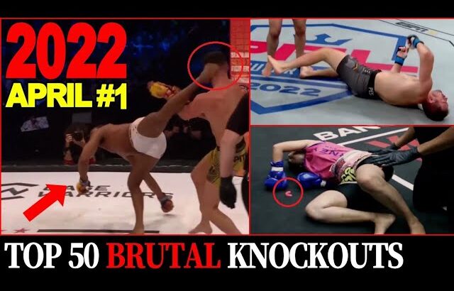 Top 50 MUAYTHA•MMA•KICKBOXING Brutal Knockouts【KO集】► APRIL 2022 #1.