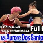 KANA vs Aurore Dos Santos  22.12.3 EDION ARENA OSAKA