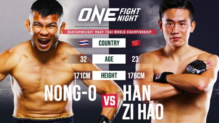 Nong-O vs. Han Zi Hao | ONE Championship Full Fight