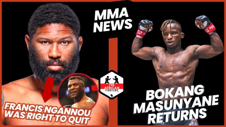 MMA NEWS: Curtis Blaydes Supports Francis Ngannou UFC Exit |  Bokang Masunyane ONE FC Return