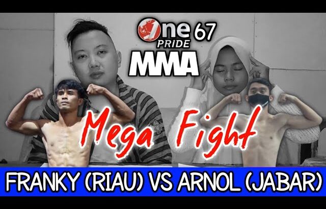 Ramalan Anak indigo ✅ – FRANKY (RIAU) VS ARNOL (JABAR) – ONE PRIDE MMA 67