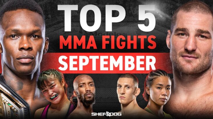 TOP 5 MMA Fights in September | UFC, PFL MMA and ONE Championship (The Sheehan Show)