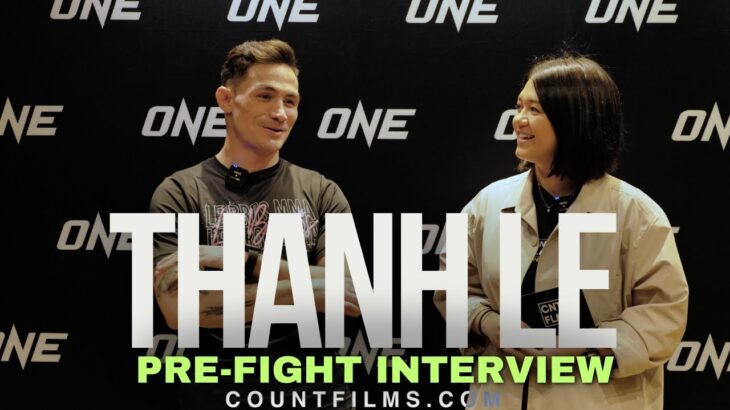 ONE 166: Thanh Le Pre-Fight Interview #MMA