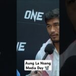 Aung La Nsang Media Day 📽 #isports #aunglansang #onechampionship #one #mma #mmanews #ytshorts #yt